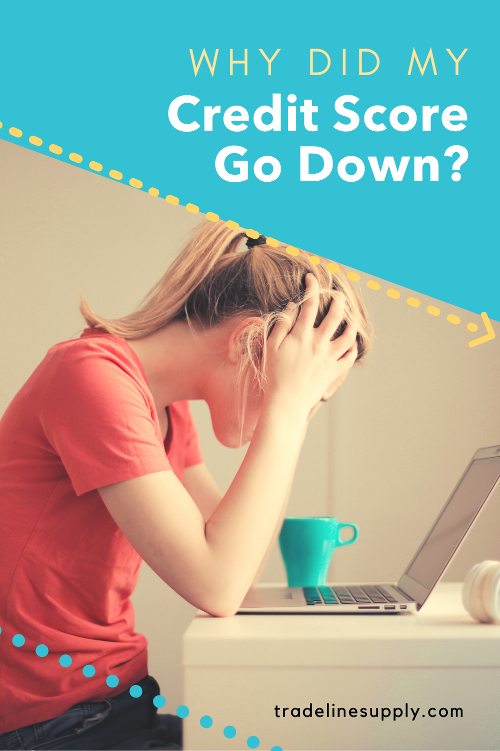 why-did-my-credit-score-go-down-tradeline-supply-company-llc