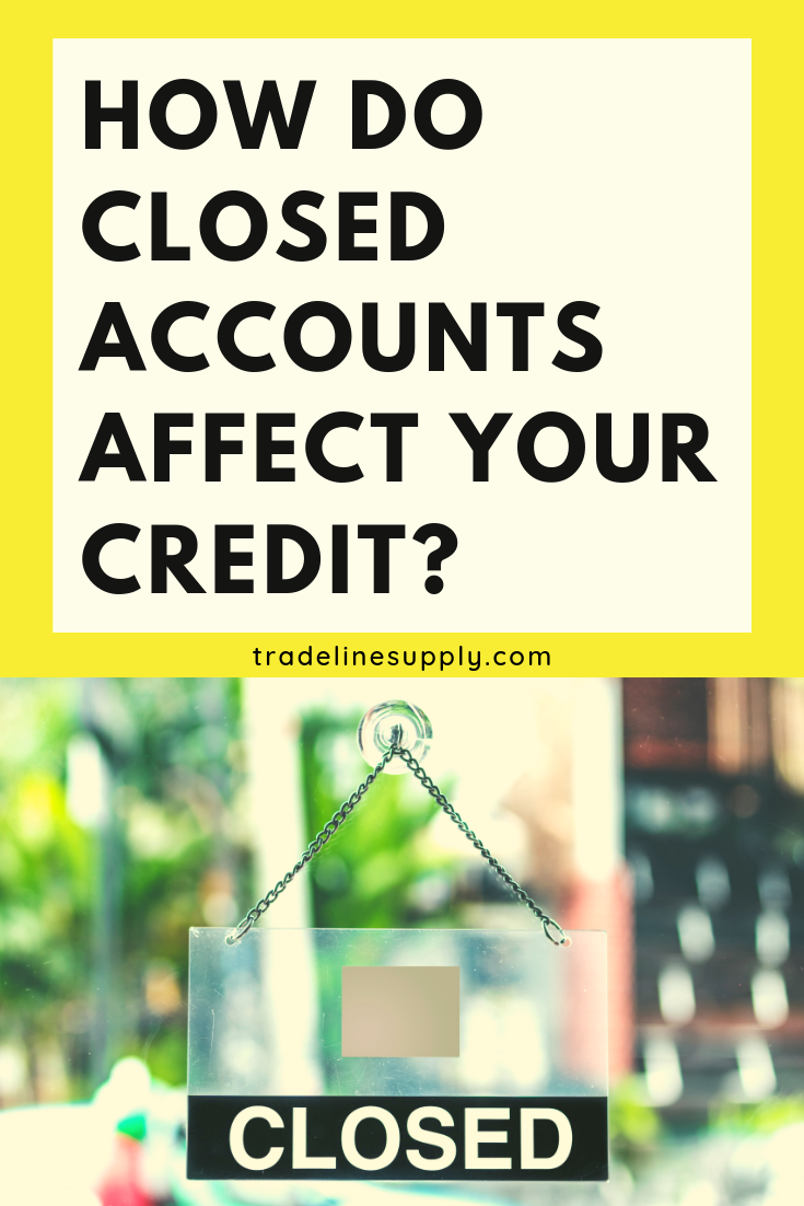 How Do Closed Accounts Affect Your Credit? - Pinterest graphic