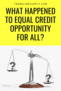 What Happened to Equal Credit Opportunity for All? - Pinterest graphic