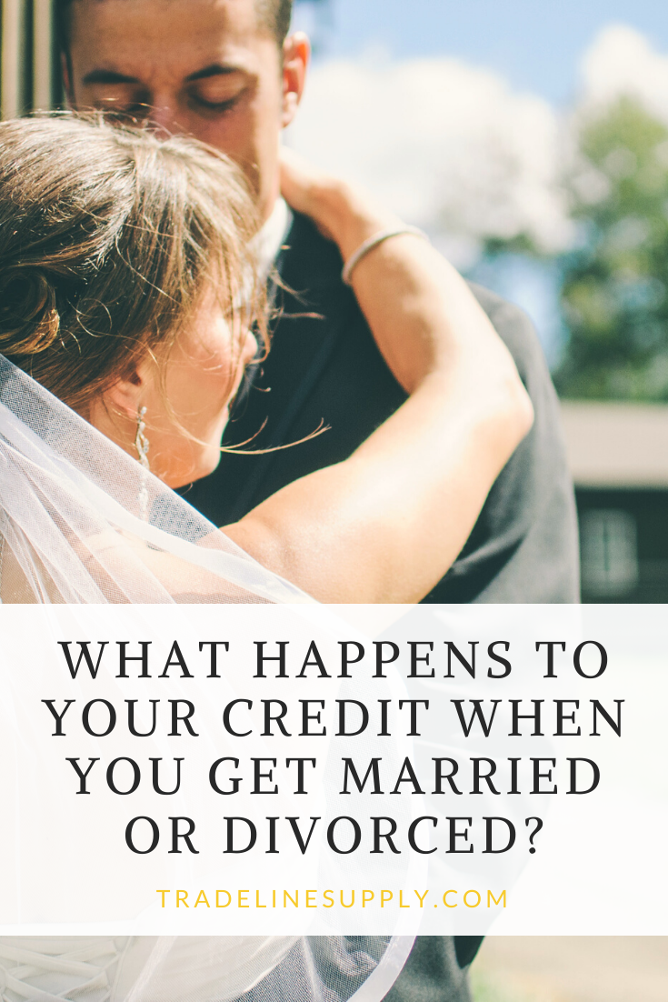 What Happens to Your Credit When You Get Married or Divorced? - Pinterest