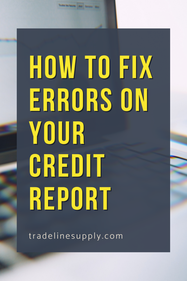 How To Fix Credit Report Errors | Tradeline Supply Company, LLC