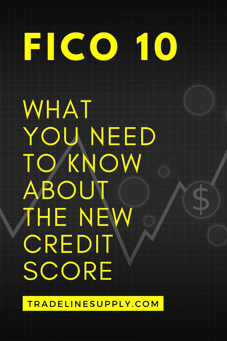 FICO 10: What You Need to Know About the New Credit Score