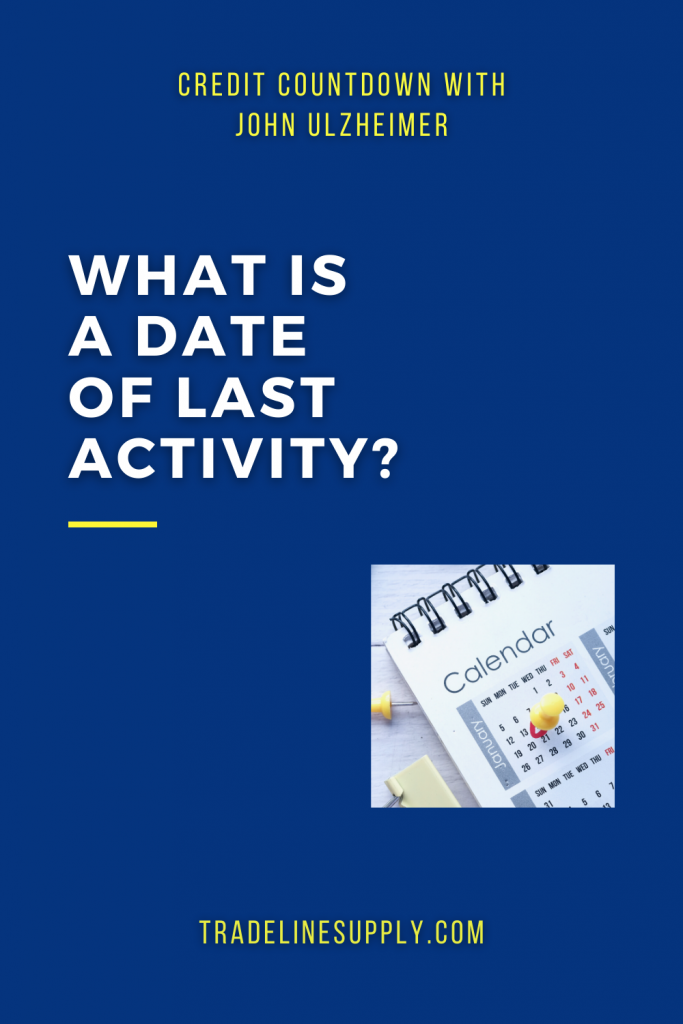 Credit Countdown: What Is a Date of Last Activity? - Pinterest