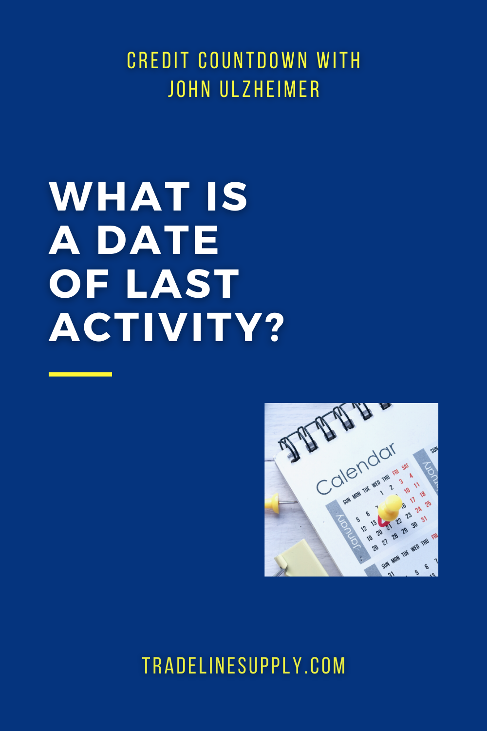 Date of Last Activity (DLA) What Is It and Does It Really Matter