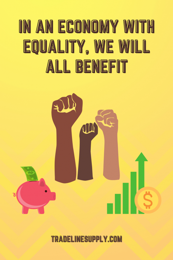 In an Economy With Equality, We Will All Benefit - Pinterest