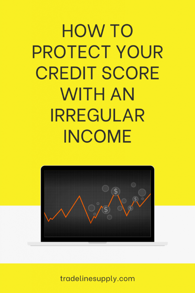 How to Protect Your Credit Score With an Irregular Income - Pinterest