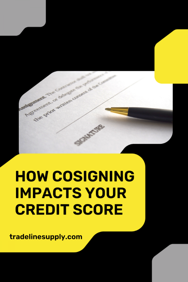 How Cosigning Impacts Your Credit Score | Tradeline Supply Company, LLC