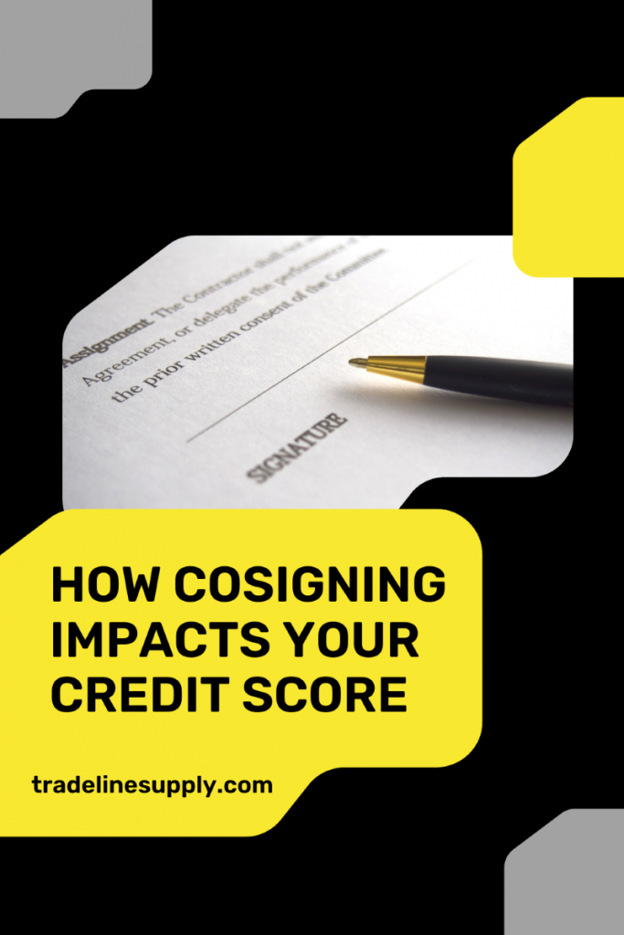 How Cosigning Impacts Your Credit Score - Pinterest
