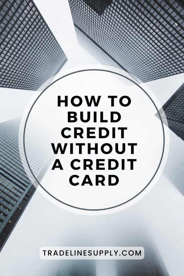 How to build credit without a credit card tradeline supply company llc