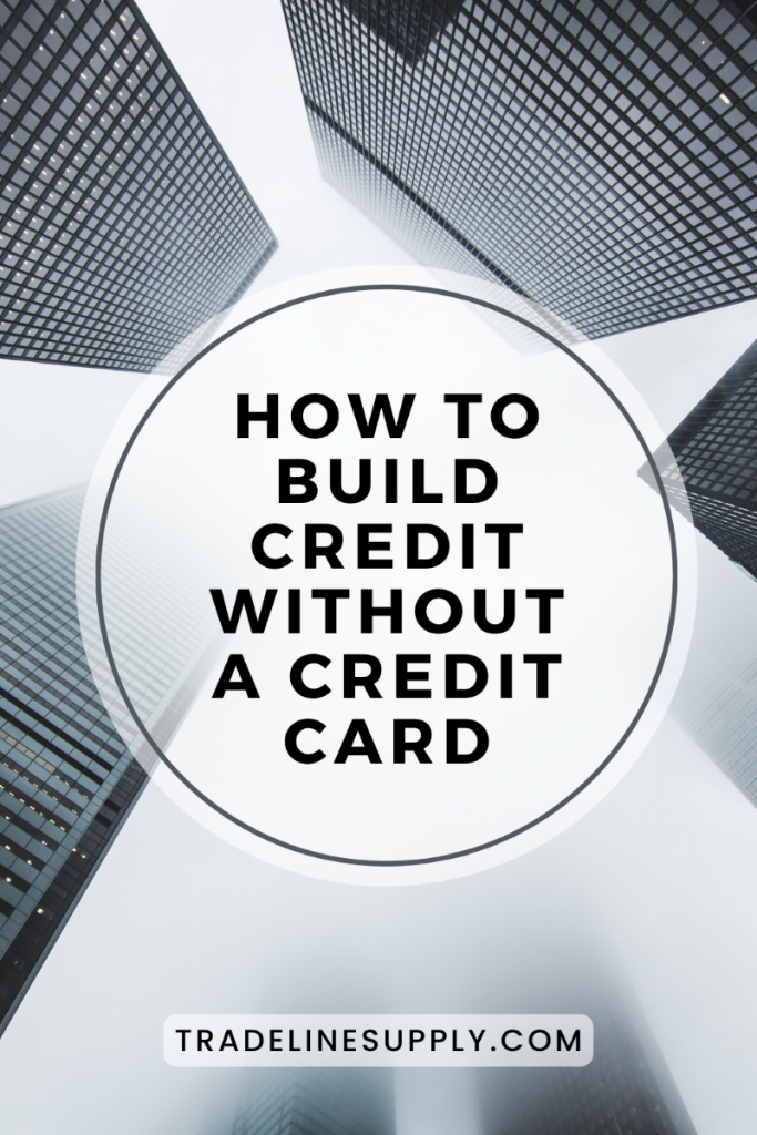 How to Build Credit Without a Credit Card - Pinterest