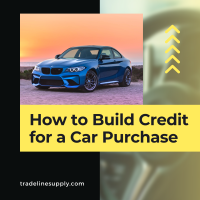 How to Build Credit for Car Purchase