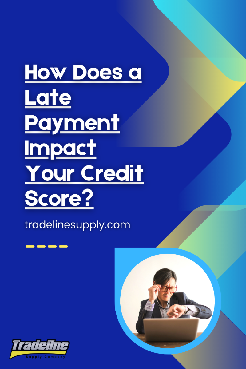 How Does A Late Payment Impact Your Credit Score?