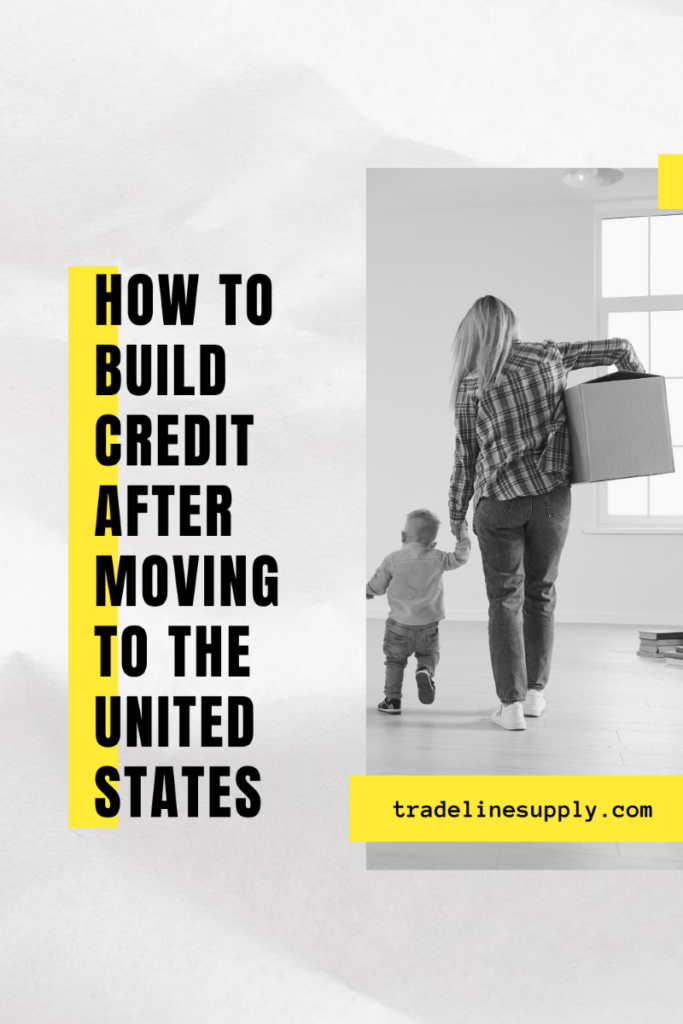 How to Build Credit After Moving to the United States - Pinterest