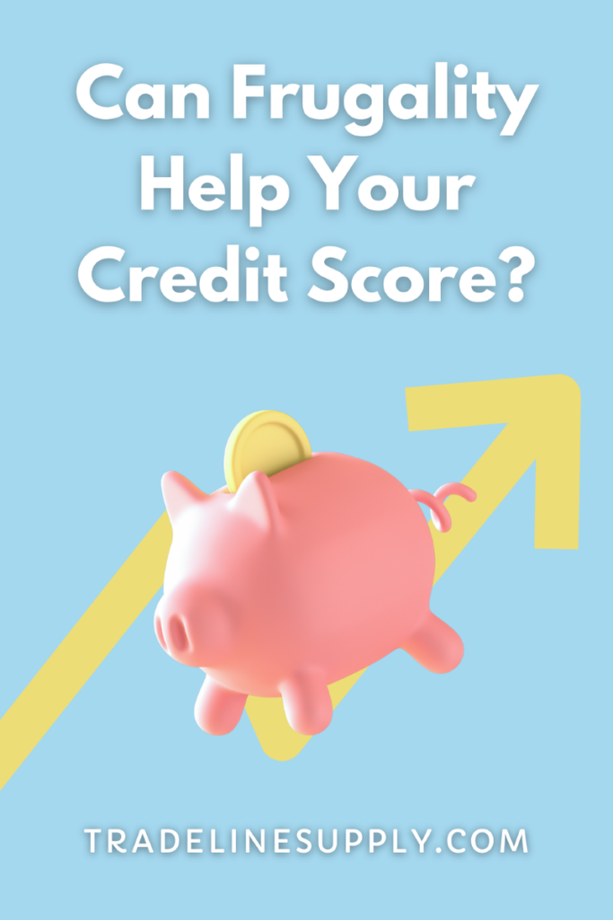 Can Frugality Help Your Credit Score? - Pinterest