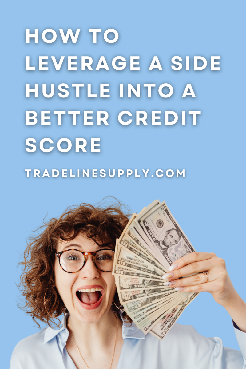 How to Leverage a Side Hustle Into a Better Credit Score - Pinterest