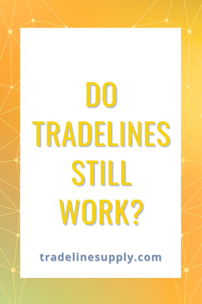 Do Tradelines Still Work? - Pinterest