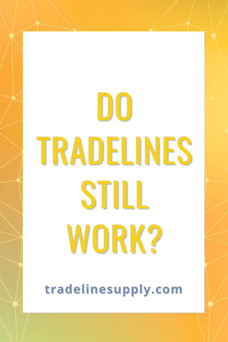 Do Tradelines Still Work in 2024? Tradeline Supply Company, LLC