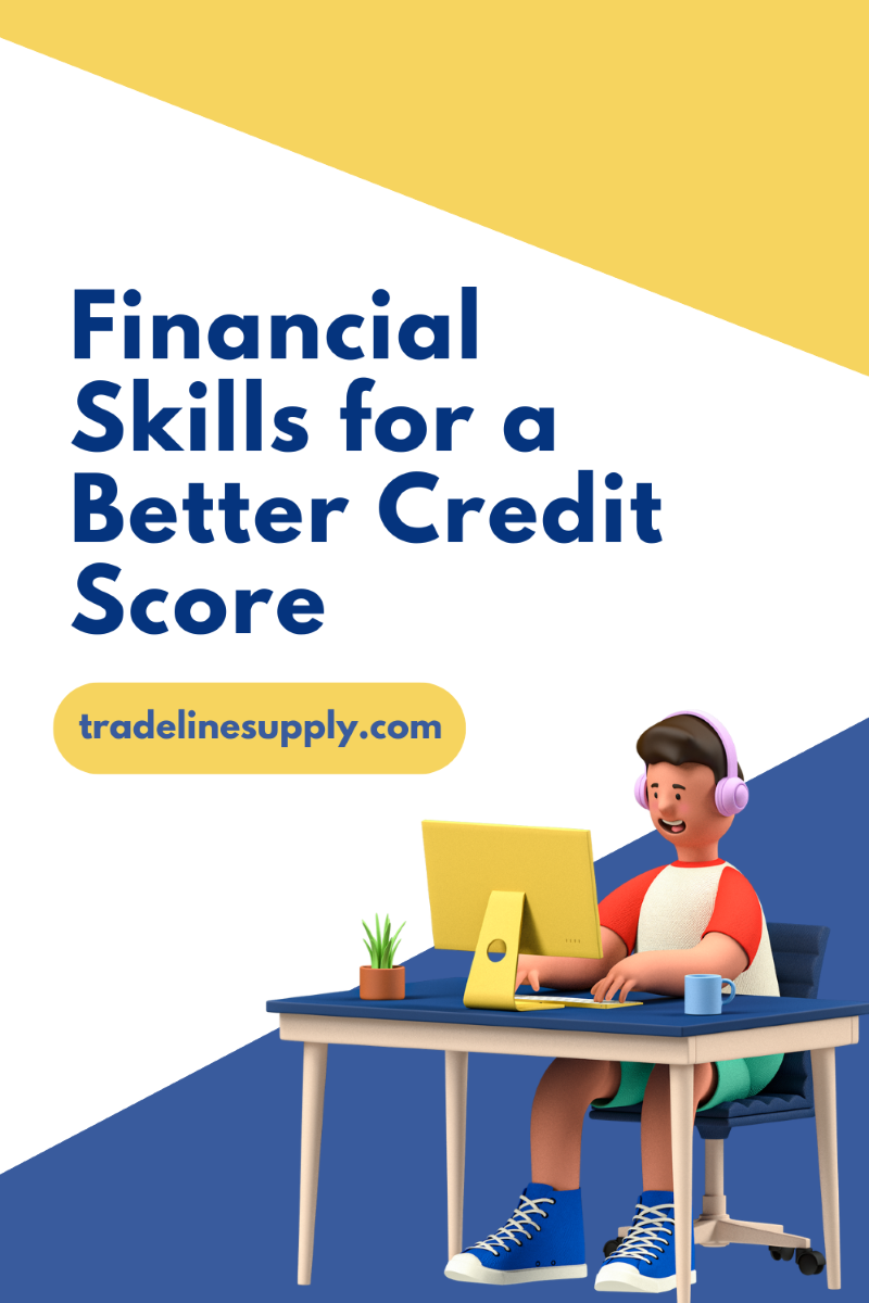 Financial Skills To Master For A Better Credit Score | Tradeline Supply ...