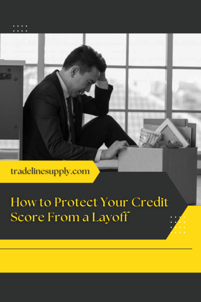 How to Protect Your Credit Score From a Layoff - Pinterest