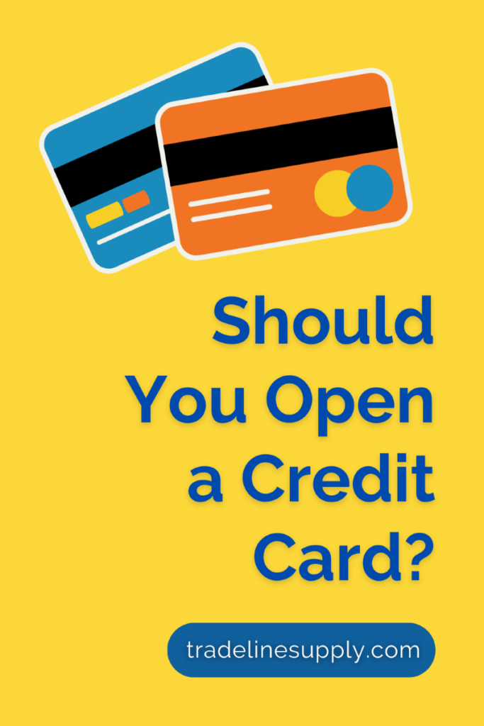 Should You Open a Credit Card? - Pinterest