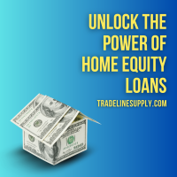 Unlock the Power of Home Equity Loans—Essential Guide